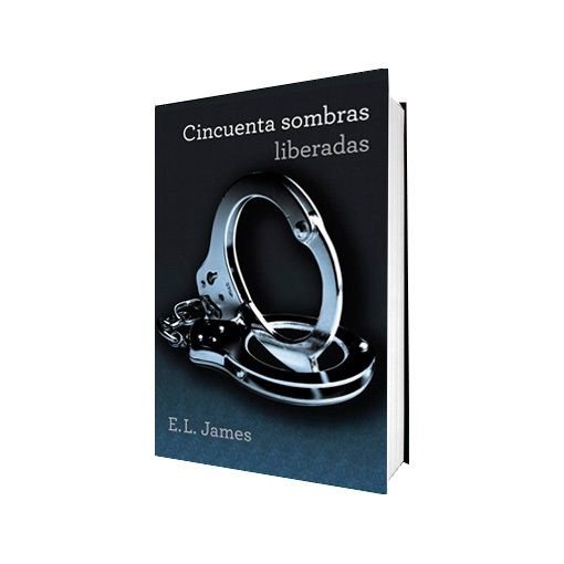 CINCUENTA SOMBRAS LIBERADAS (TRILOGIA CINCUENTA SOMBRAS 3).